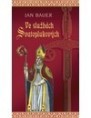 Bauer Jan: Ve službách Svatoplukových